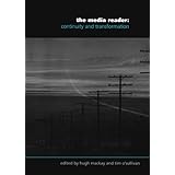 the media reader continuity and transformation published in association with the open university
