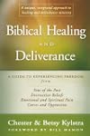 Biblical Healing and Deliverance: A G...