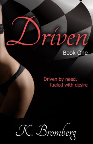 Driven (The Driven Trilogy) by K. Bromberg