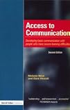 Access to Communication: Developing the basics of communication for people who have severe learning disabilities through Intensive Interaction