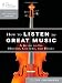 Search : How to Listen to Great Music: A Guide to Its History, Culture, and Heart (The Great Courses)
