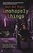 Unshapely Things (Connor Grey, Book 1)