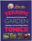 Terrific Garden Tonics!: 345 Do-It-Yourself, Fix 'em Formulas for Maintaining a Lush Lawn & Gorgeous Garden (Good Gardening Series)