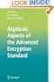 Algebraic Aspects of the Advanced Encryption Standard