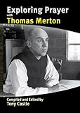 Exploring prayer with Thomas Merton