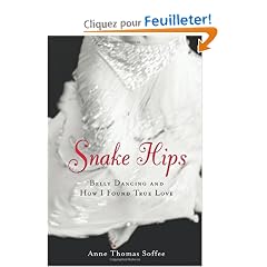 Snake Hips: Belly Dancing and How I Found True Love
