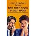 Der tote Fisch in der Hand: Und andere Geheimnisse der K�rpersprache