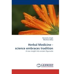 Herbal Medicine - science embraces tradition: A new insight into ancient Ayurveda
