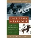 Last Train to Paradise (Henry Flagler and the Spectacular Rise and Fall of the Railroad That Crossed an Ocean) (Reprint) (Paperback)