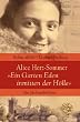 Alice Herz-Sommer - "Ein Garten Eden inmitten der H�lle": Ein Jahrhundertleben: Das Jahrhundertleben