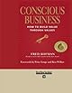 Conscious Business: How to Build Value Through Values