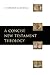A Concise New Testament Theology