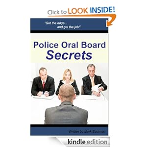 Police Oral Board Secrets: Tips on How to Become a Police Officer Mark Eastman