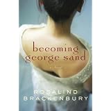 Becoming George Sand: A novel