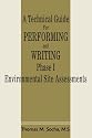 A Technical Guide For Performing and Writing Phase I Environmental Site Assessments