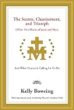 The Secrets, Chastisement, and Triumph of the Two Hearts