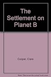The settlement on Planet B