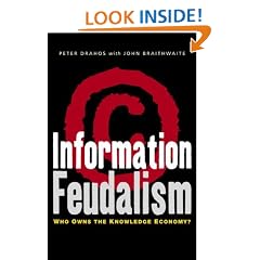 Information Feudalism: Who Owns the Knowledge Economy