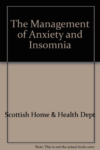 The Management of Anxiety and Insomnia