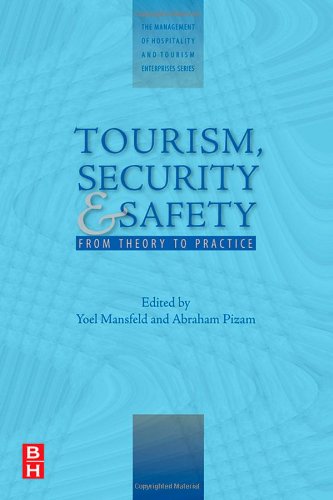 Tourism, Security and Safety: From Theory to Practice (The Management of Hospitality and Tourism Enterprises)