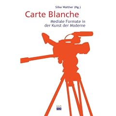 Carte blanche: Mediale Formate in der Kunst der Moderne