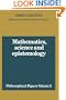 Mathematics, Science and Epistemology: Volume 2, Philosophical Papers (Philosophical Papers (Cambridge))