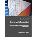 Economic Value Added: Konzept, Analyse, Einsatzm�glichkeiten und Vergleich