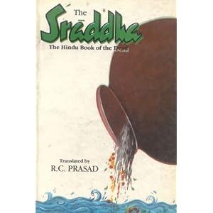 The Sraddha: The Hindu Book of the Death, A Treatise on the Sraddha Ceremonies