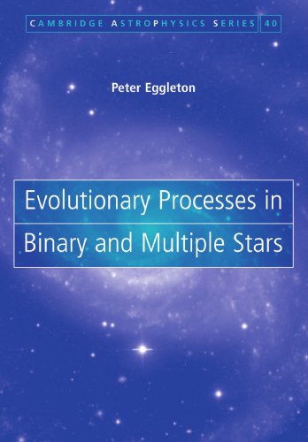 Evolutionary Processes in Binary and Multiple Stars (Cambridge Astrophysics)