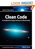 Clean Code: A Handbook of Agile Software Craftsmanship (Robert C. Martin)