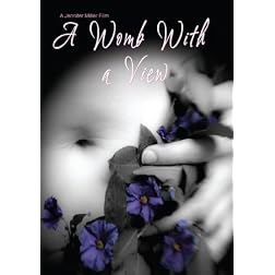 Womb With A View, A