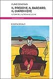 Il predone, il barbaro, il giardiniere. Il tema dell'altro in Nietzsche (Nuova biblioteca Dedalo)