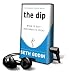 The Dip: When to Quit (and When to Stick) Library Edition