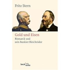 Gold und Eisen. Bismarck und sein Bankier Bleichr�der