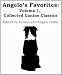 Angelo's Favorites: Volume 1 Collected Canine Classics [illustrated]