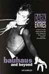 Dark Entries: Bauhaus and Beyond (Music)