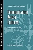 Communicating Across Cultures (J-B CCL (Center for Creative Leadership))
