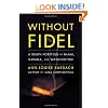 Without Fidel: A Death Foretold in Miami, Havana and Washington
