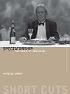 Spectatorship: The Power of Looking On (Short Cuts)