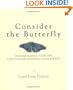 Consider the Butterfly - Transforming Your Life Through Meaningful Coincidence