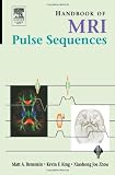 Handbook of MRI Pulse Sequences