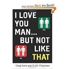 I Love You, Man . . . but Not Like That