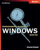 Books » Programming Windows with C# (Core Reference) by Charles Petzold - ISBN: 0735613702 / 9780735613706 cover