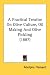 A Practical Treatise On Olive Culture, Oil Making And Olive Pickling (1887)