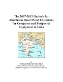 Review ICON Group International, Inc.  / The 2007-2012 Outlook for Aluminum Sheet Metal Enclosures for Computer and Peripheral Equipment in India