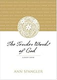 The Tender Words of God: A Daily Guide