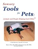  : Sensory Tools for Pets: Animals and People Helping Each Other