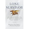 Lone Survivor: The Eyewitness Account of Operation Redwing and the Lost Heroes of SEAL Team 10 book cover