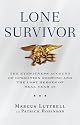 Lone Survivor: The Eyewitness Account of Operation Redwing and the Lost Heroes of SEAL Team 10