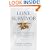 Lone Survivor: The Eyewitness Account of Operation Redwing and the Lost Heroes of SEAL Team 10